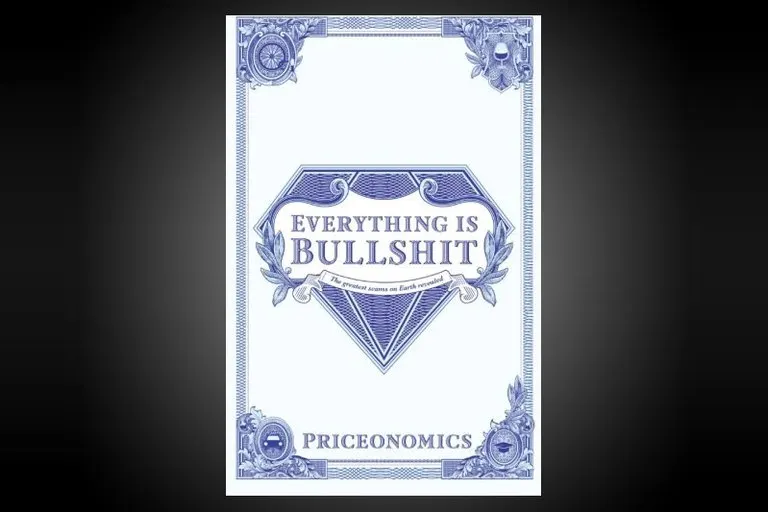 Everything Is Bullshit: Earth's Greatest Scams