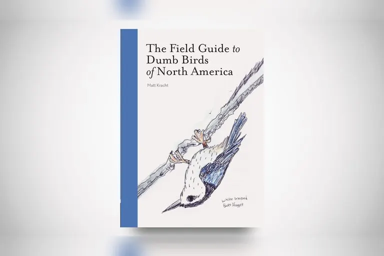 The Field Guide to Dumb Birds of North America